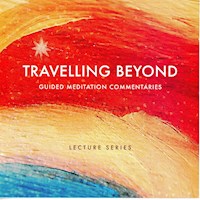 Travelling Beyond - Brahma Kumaris - Hörbuch