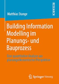 Building Information Modelling im Planungs- und Bauprozess - Matthias Stange - E-Book