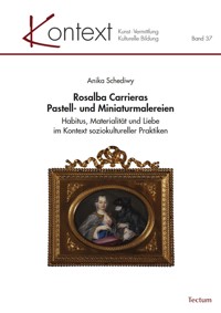Rosalba Carrieras Pastell- und Miniaturmalereien - Anika Schediwy - E-Book