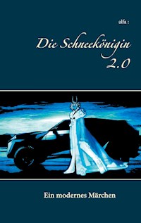 Die Schneekönigin 2.0 - alfa - E-Book