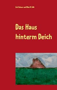 Das Haus hinterm Deich - Lisi Schuur - E-Book
