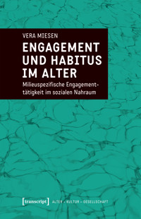 Engagement und Habitus im Alter - Vera Miesen - kostenlos E-Book