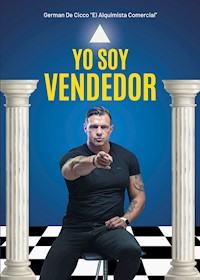 Yo Soy Vendedor - German Cicco "El Alquimista De Comercial" - E-Book