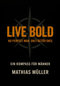Live Bold - Mathias Müller - E-Book