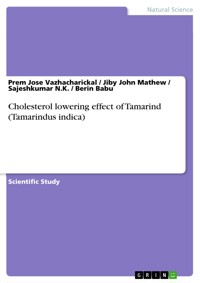 Cholesterol lowering effect of Tamarind (Tamarindus indica) - Prem Jose Vazhacharickal - E-Book