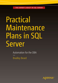 Practical Maintenance Plans in SQL Server - Bradley Beard - E-Book
