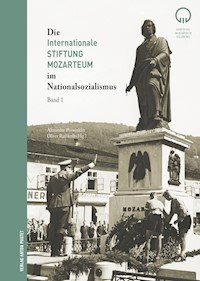Die Internationale Stiftung Mozarteum im Nationalsozialismus -  - E-Book