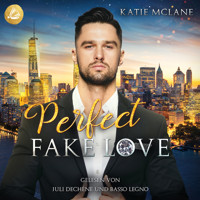 Perfect Fake Love (Perfect Fake Reihe Band 4) - Katie McLane - Hörbuch