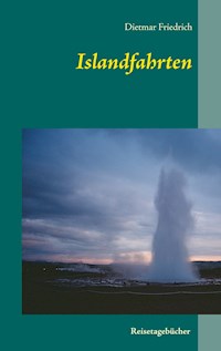 Islandfahrten - Dietmar Friedrich - E-Book