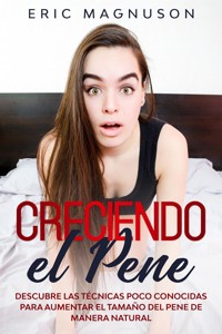 Creciendo el pene - Eric Magnuson - E-Book
