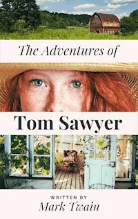 Mark Twain's The Adventures of Tom Sawyer - Mark Twain - E-Book
