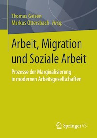Arbeit, Migration und Soziale Arbeit - - E-Book