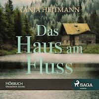Das Haus am Fluss - Tanja Heitmann - Hörbuch