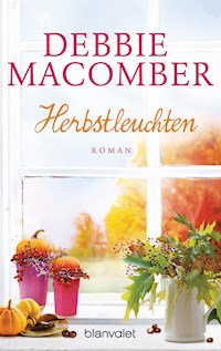 Herbstleuchten - Debbie Macomber - E-Book