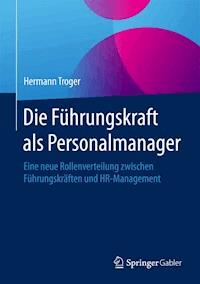 Die Führungskraft als Personalmanager - Hermann Troger - E-Book