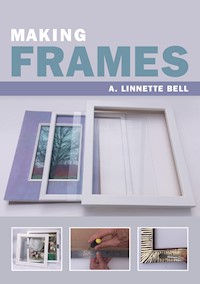 Making Frames - A. Linnette Bell - E-Book