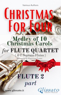 Flute 2 part - Flute Quartet Medley "Christmas for four" - Various Authors - E-Book