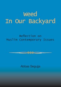 Weed in our backyard - Abbas Segujja - E-Book
