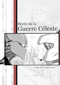 Projet Égrégore : Récits de la Guerre Céleste - Hadrien Sins - E-Book