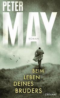 Beim Leben deines Bruders - Peter May - E-Book