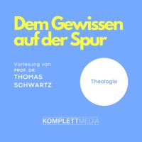 Dem Gewissen auf der Spur - Thomas Schwartz - Hörbuch