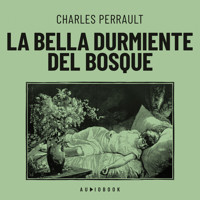 La bella durmiente del bosque - Charles Perrault - Hörbuch