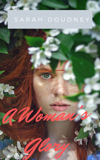 A Woman's Glory - Sarah Doudney - E-Book