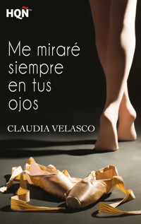 Me miraré siempre en tus ojos - Claudia Velasco - E-Book