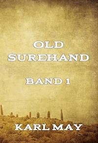 Old Surehand, Band 1 - Karl May - E-Book
