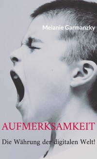 Aufmerksamkeit - Melanie Garmanzky - E-Book