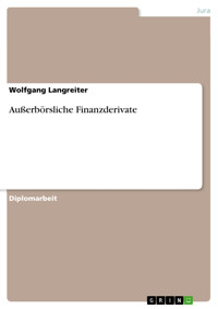 Außerbörsliche Finanzderivate - Wolfgang Langreiter - E-Book