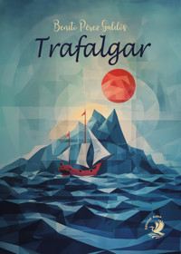 Trafalgar - Benito Pérez Galdòs - E-Book