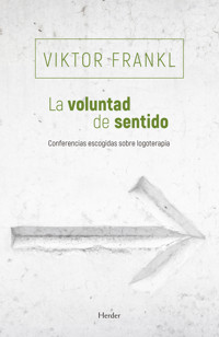 La voluntad de sentido - Viktor Frankl - E-Book