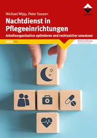 Nachtdienst in Pflegeeinrichtungen - Michael Wipp - E-Book