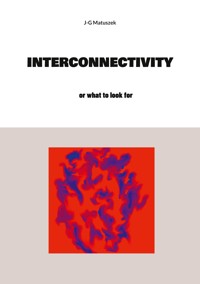 Interconnectivity - J-G MATUSZEK - E-Book