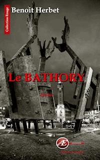 Le Bathory - Benoit Herbet - E-Book