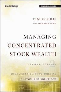 Managing Concentrated Stock Wealth - Tim Kochis - E-Book