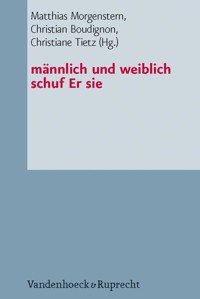 männlich und weiblich schuf Er sie - - E-Book