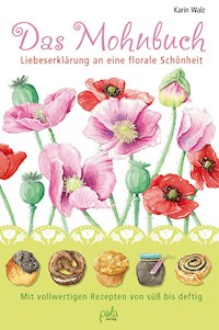 Das Mohnbuch - Karin Walz - E-Book