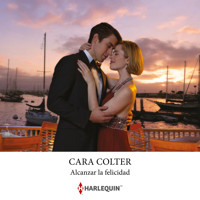 Alcanzar la felicidad - Cara Colter - Hörbuch