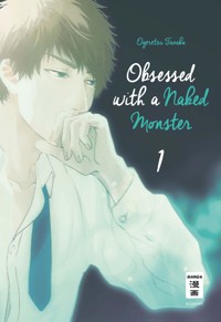 Obsessed with a naked Monster 01 - Ogeretsu Tanaka - E-Book