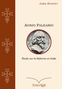 Aonio Paleario - Jules Bonnet - E-Book