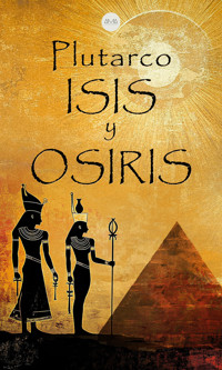 Isis y Osiris - Plutarco - E-Book