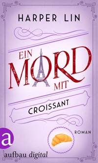 Ein Mord mit Croissant - Harper Lin - E-Book