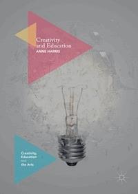 Creativity and Education - Anne Harris - E-Book