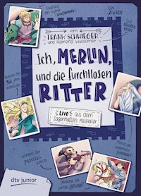 Ich, Merlin, und die furchtlosen Ritter – Live aus dem sagenhaften Mittelalter - Frank Schwieger - E-Book
