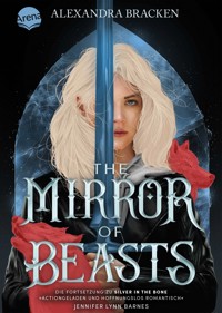 The Mirror of Beasts. Dt. Ausgabe (Die Hollower-Saga 2) - Alexandra  Bracken - E-Book