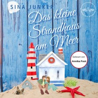 Das kleine Strandhaus am Meer - Sina Junker - Hörbuch