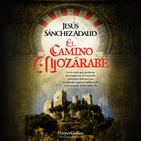 El Camino Mozárabe - Jesús Sánchez Adalid - Hörbuch