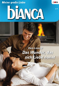 Das Wunder, das sich Liebe nennt - Kara Lennox - E-Book